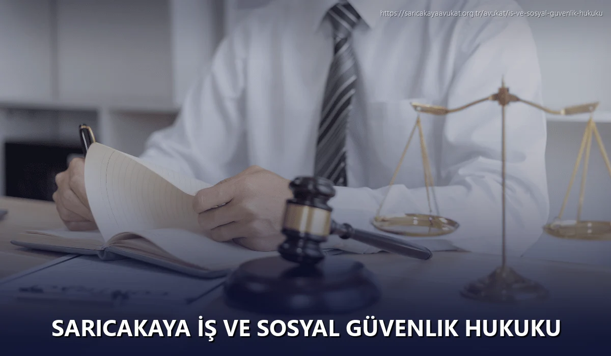Saricakaya İş ve Sosyal Güvenlik Hukuku